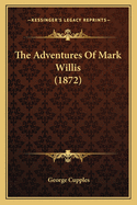 The Adventures of Mark Willis (1872)