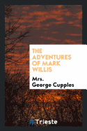 The Adventures of Mark Willis