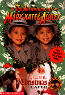 The Adventures of Mary-Kate and Ashley: The Case of the Christmas Caper - Waricha, Jean, and Scholastic Books