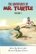 The Adventures Of Mr. Turtle: Some things in life can only be told through the eyes of a turtle. The Adventures Mr. Turtle is a tale of adventure, love, and hope restored. Experience a journey of a lifetime as a turtle and a boy discover true...