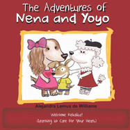 The Adventures of Nena and Yoyo Welcome Kekalita!: (learning to Care for Your Heart)