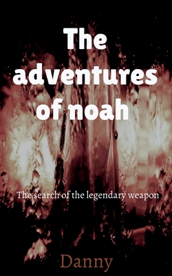 THE adventures of Noah - Danny