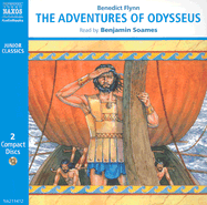 The Adventures of Odysseus: For Younger Listeners - Homer, and Soames, Benjamin (Read by), and Flynn, Benedict (Revised by)