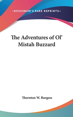 The Adventures of Ol' Mistah Buzzard - Burgess, Thornton W