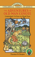 The Adventures of Old Man Coyote: Unabridged, in Easy-To-Read Type