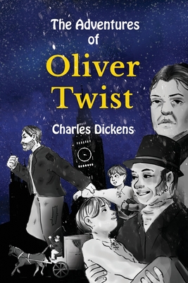 The Adventures of Oliver Twist Stufe B1 mit Englisch-deutscher ?bersetzung: Vereinfachte und gek?rzte Fassung von Adelina Brant - Dickens, Charles, and Brant, Adelina (Adapted by), and Zubakhin, Vadym (Adapted by)