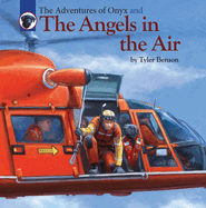 The Adventures of Onyx and the Angels in the Air: Volume 4