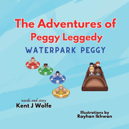 The Adventures of Peggy Leggedy: Waterpark Peggy