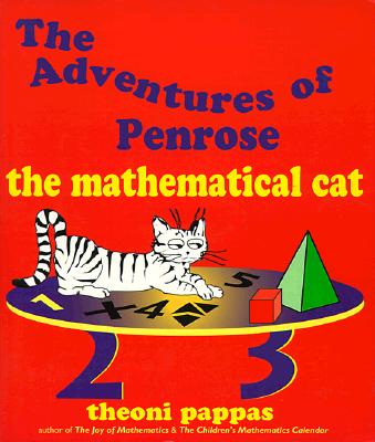 The Adventures of Penrose the Mathematical Cat - Pappas, Theoni