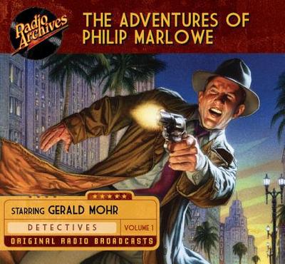 The Adventures of Philip Marlowe - Chandler, Raymond, and Cast, Ensemble (Narrator)