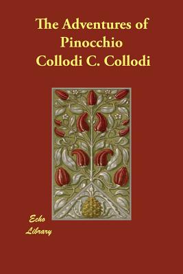 The Adventures of Pinocchio - C Collodi, Collodi