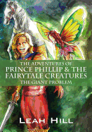 The Adventures of Prince Phillip & the Fairytale Creatures: The Giant Problem