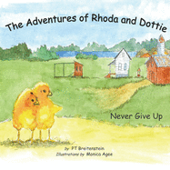 The Adventures of Rhoda and Dottie: Never Give Up