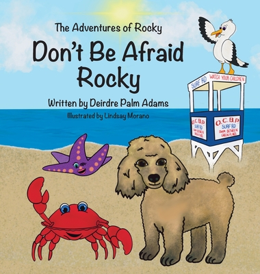 The Adventures of Rocky Don't Be Afraid Rocky - Adams, Deirdre Palm