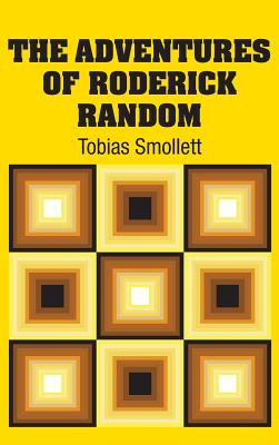 The Adventures of Roderick Random - Smollett, Tobias