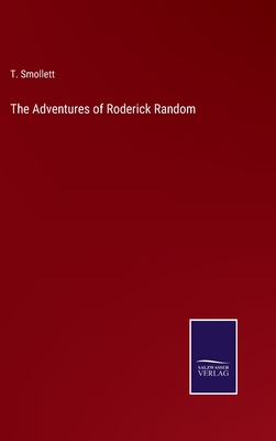 The Adventures of Roderick Random - Smollett, T