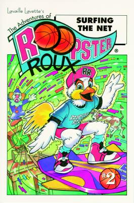 The Adventures of Roopster Roux: Surfing the Net - Lavette, Lavaille