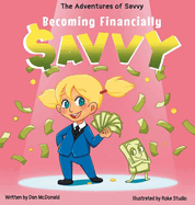 The Adventures of Savvy: Becoming Financially Savvy