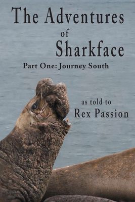 The Adventures of Sharkface: Part One, Journey South - Passion, Rex