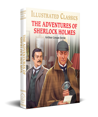 The Adventures of Sherlock Holmes (for Kids): Abridged and Illustrated - Doyle, Arthur Conan, Sir