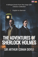 The Adventures of Sherlock Holmes (Translated): English - German Bilingual Edition