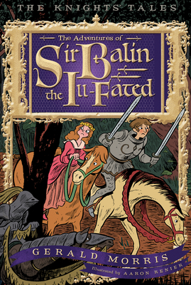 The Adventures of Sir Balin the Ill-Fated, 4 - Morris, Gerald