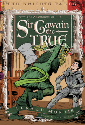 The Adventures of Sir Gawain the True, 3 - Morris, Gerald