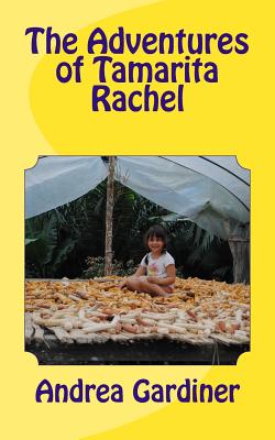 The Adventures of Tamarita Rachel - Gardiner, Andrea
