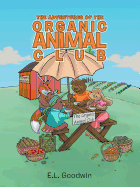 The Adventures of the Organic Animal Club