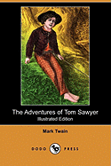 The Adventures of Tom Sawyer (Illustrated Edition) (Dodo Press)