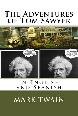 The Adventures of Tom Sawyer: In English and Spanish - Twain, Mark
