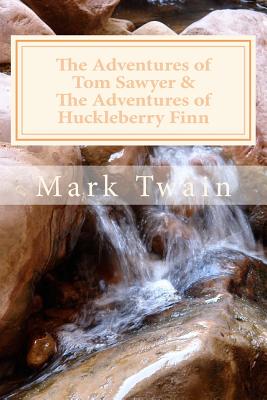 The Adventures of Tom Sawyer & The Adventures of Huckleberry Finn - Twain, Mark