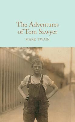 The Adventures of Tom Sawyer - Twain, Mark, and Harness, Peter (Introduction by)