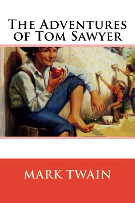 The Adventures of Tom Sawyer - Twain, Mark