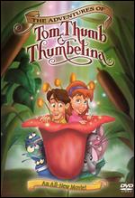 The Adventures of Tom Thumb & Thumbelina - Glenn Chaika