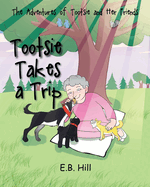 The Adventures of Tootsie and Her Friends: Tootsi Takes A Trip