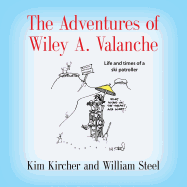 The Adventures of Wiley A. Valanche