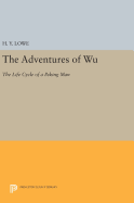 The Adventures of Wu: The Life Cycle of a Peking Man