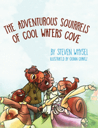 The Adventurous Squirrels of Cool Waters Cove: A Children's Animal Picture Book for Ages 2-8.