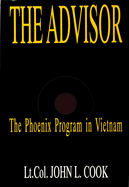 The Advisor: The Phoenix Program in Vietnam