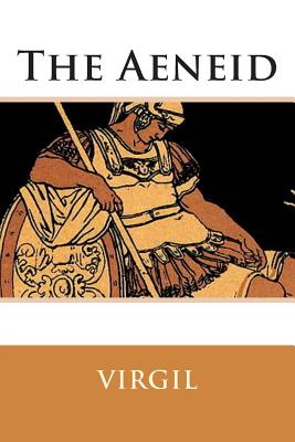 The Aeneid - Mackail, J W, and Virgil