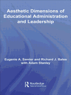 The Aesthetic Dimensions of Educational Administration & Leadership