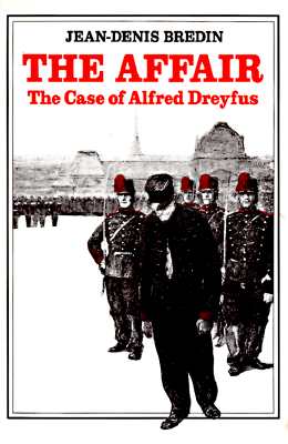 The Affair: The Case of Alfred Dreyfus - Bredin, Jean-Denis