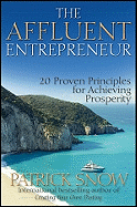 The Affluent Entrepreneur: 20 Proven Principles for Achieving Prosperity