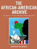 The African-American Archive: The History of the Black Experience in Documents