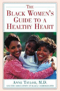 The African American Women's Guide to a Healthy Heart