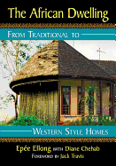 The African Dwelling: From Traditional to Western Style Homes