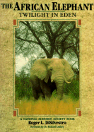 The African Elephant: Twilight in Eden