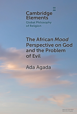 The African Mood Perspective on God and the Problem of Evil - Agada, Ada