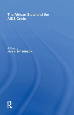 The African State and the AIDS Crisis - Patterson, Amy S. (Editor)